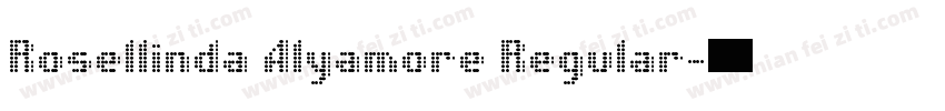 Rosellinda Alyamore Regular字体转换
